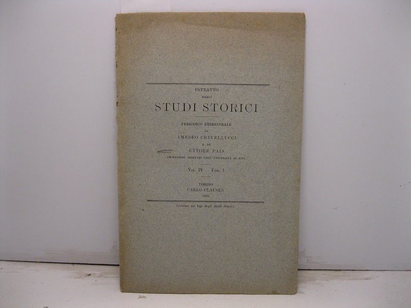 La penitenza di frate Elia. Estratto dagli Studi Storici. Periodico trimestrale di Amedeo Crivellucci e di Ettore Pais professori ordinari nell'Università di Pisa, vol. IV - fasc. I